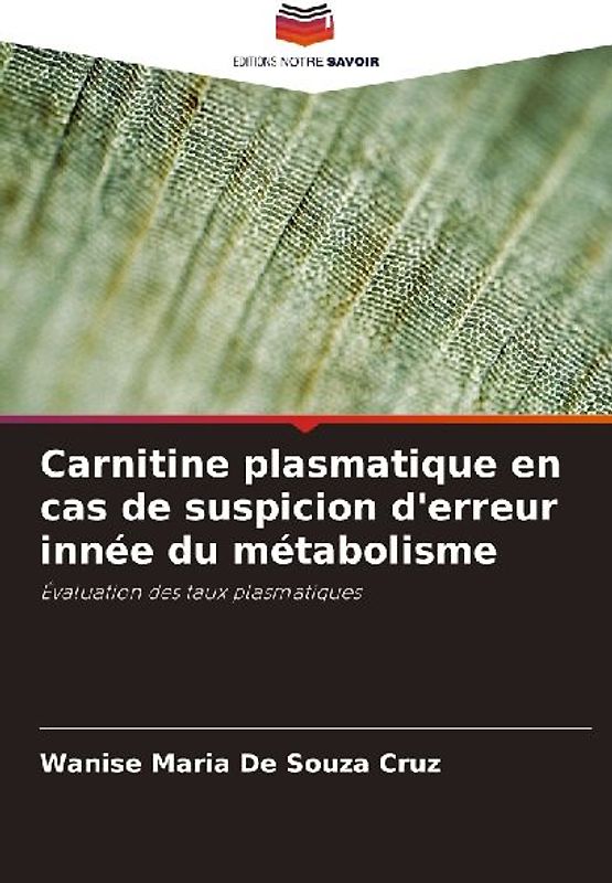 Carnitine plasmatique en cas de suspicion d'erreur innée du métabolisme