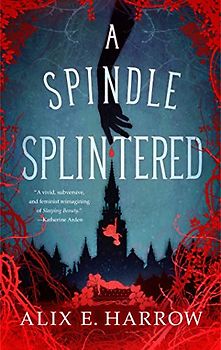 A Spindle Splintered (Fractured Fables)