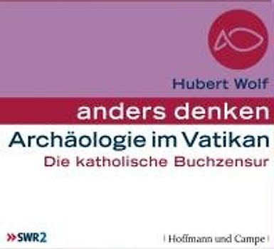 anders denken - Archäologie im Vatikan
