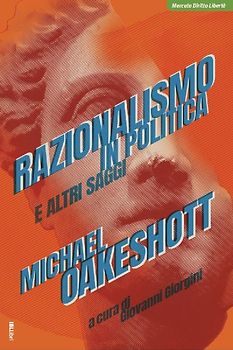 Razionalismo in politica e altri saggi