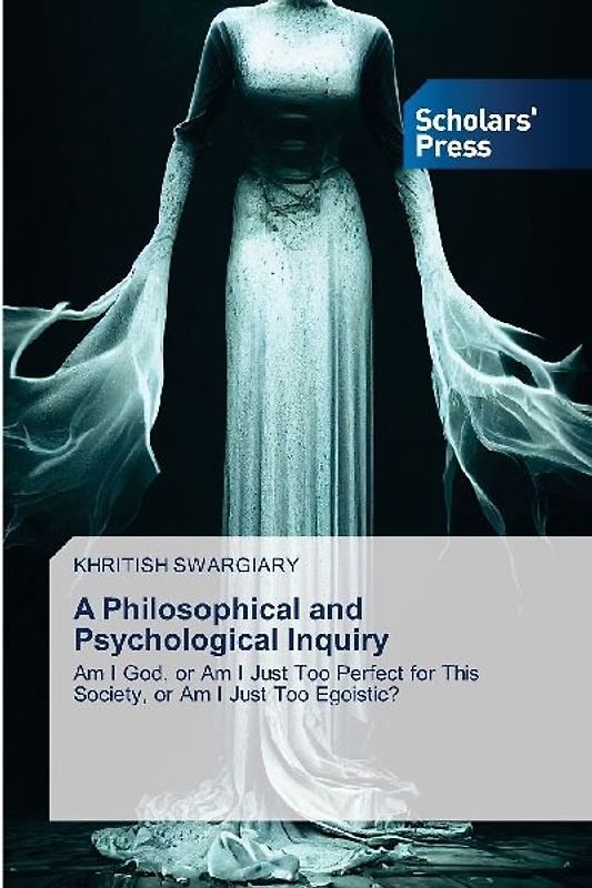 A Philosophical and Psychological Inquiry