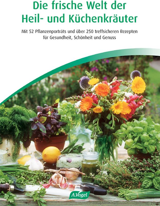Die frische Welt der Heil- und Küchenkräuter