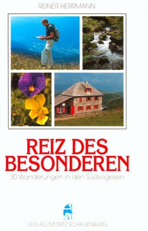 Reiz des Besonderen. 30 Wanderungen in den Südvogesen