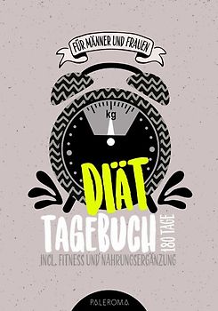 MEIN DIÄT-TAGEBUCH 180 Tage für Frauen und Männer