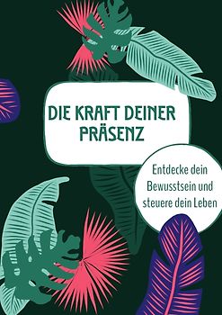 Die Kraft deiner Präsenz