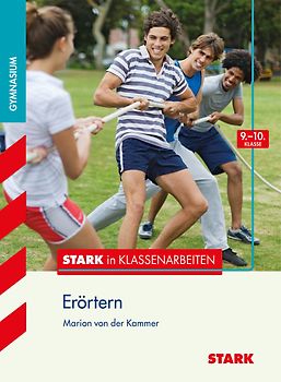 STARK Stark in Deutsch - Gymnasium - Erörtern 9./10. Klasse