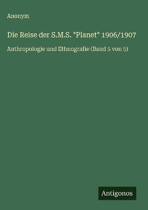 Die Reise der S.M.S. "Planet" 1906/1907