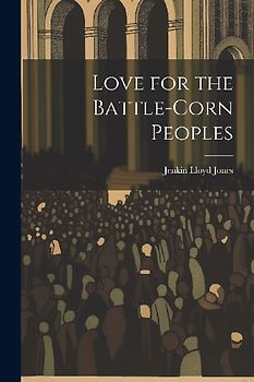 Love for the Battle-Corn Peoples