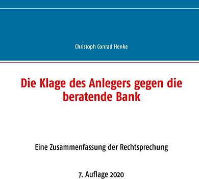 Die Klage des Anlegers gegen die beratende Bank
