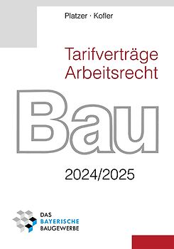 Tarifverträge Arbeitsrecht Bau 2024/2025