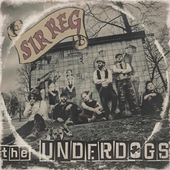 Sir Reg - The Underdogs [Digipack]