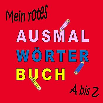 Mein Ausmalwörterbuch 1