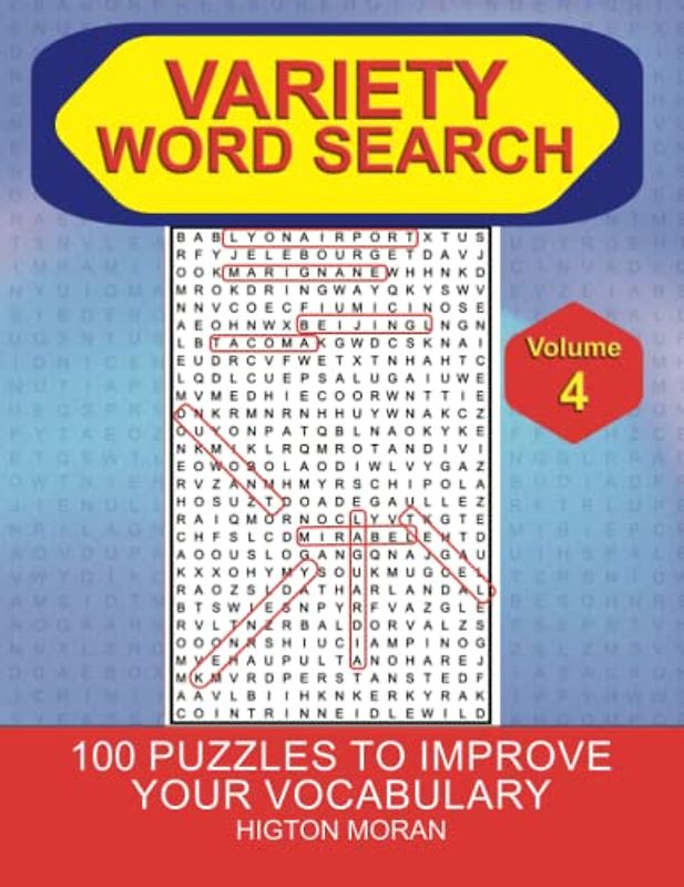 Variety Word Search Vol 4: 100 Variety Word Search Puzzles with full solutions