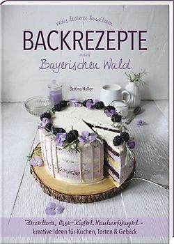 Backrezepte aus'm Bayerischen Wald