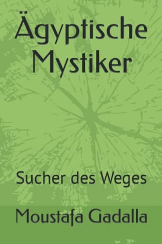Ägyptische Mystiker: Sucher des Weges