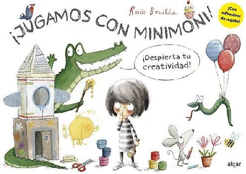 ¡Jugamos con Minimoni! : ¡despierta tu creatividad!