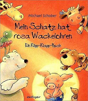 Mein Schatz hat rosa Wackelohren, Ein Klipp-Klapp-Buch