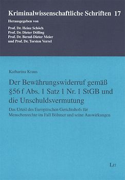 Der Bewährungswiderruf gemäß § 56 f Abs. 1 Satz 1 Nr. 1 StGB und die Unschuldsvermutung