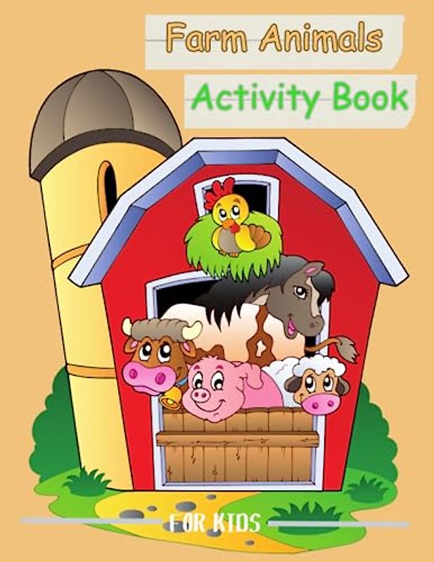 Farm Animals Activity Book for Kids Ages 4-10: +100 Awesome Activities Farm Animal Facts Color-by-Number, Dot-to-Dot, How-to-Draw, Coloring Pages + More! For Kids