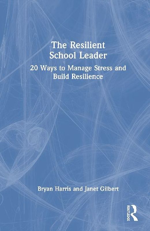 The Resilient School Leader