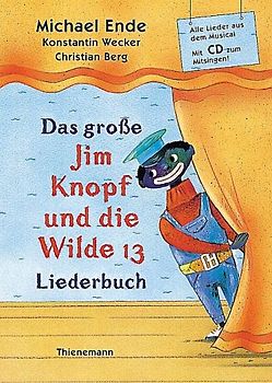Das große Jim-Knopf-und-die-Wilde-13-Liederbuch