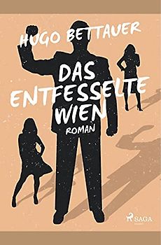 Das entfesselte Wien