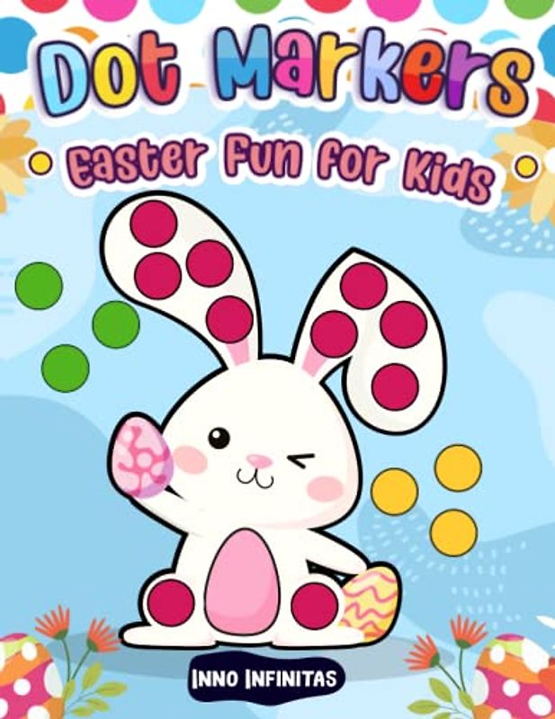 Dot Markers Easter Fun for Kids: A Coloring and Activity Book for Kids age 2-4