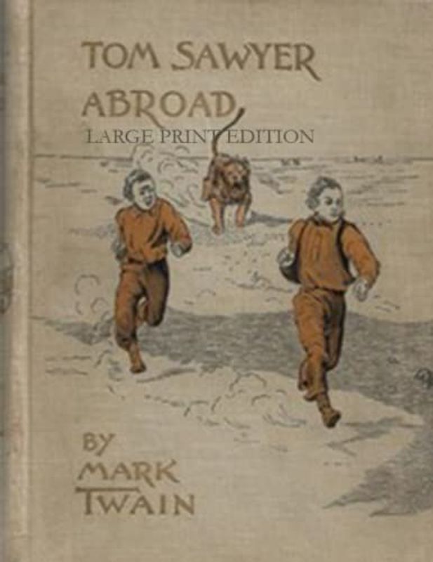 Tom Sawyer Abroad: Large Print Edition