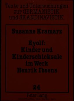 Eyolf: Kinder und Kinderschicksale im Werk Henrik Ibsens