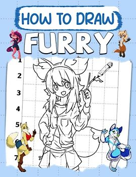 How To Draw Furry: An Easy Step-by-Step Guide To How To Draw For Beginners