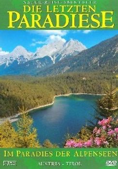 Die Letzten Paradiese Vol. 17: Austria/Tirol - Im Paradies der Alpenseen DVD