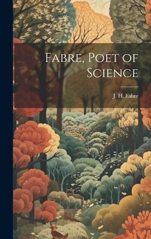 Fabre, Poet of Science