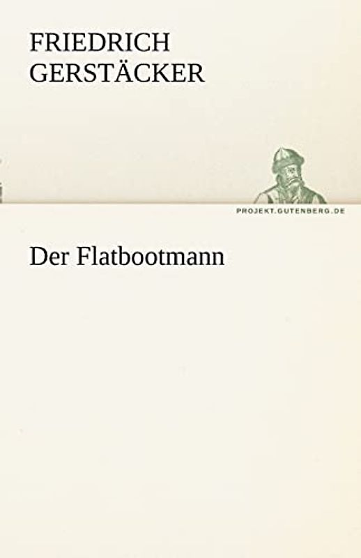 Der Flatbootmann (TREDITION CLASSICS)