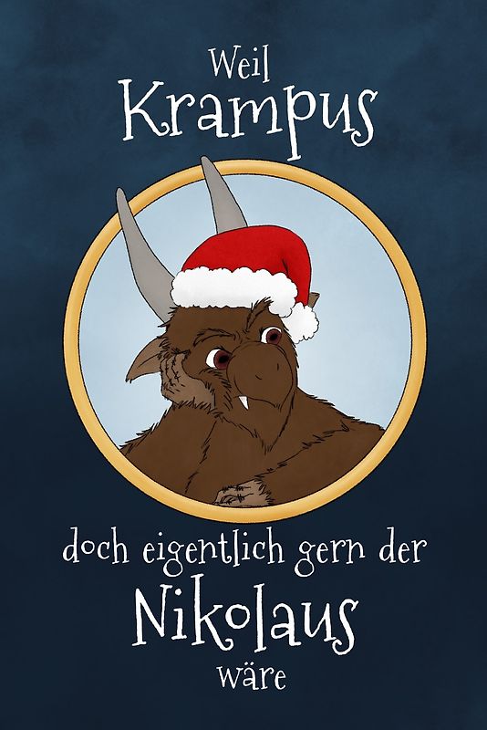 Weil Krampus doch eigentlich gern der Nikolaus wäre