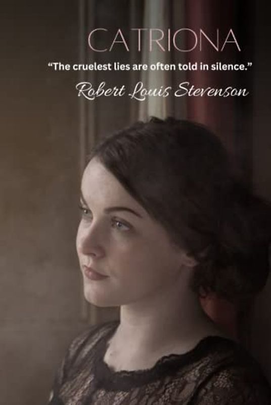 Catriona: The cruelest lies are often told in silence.”