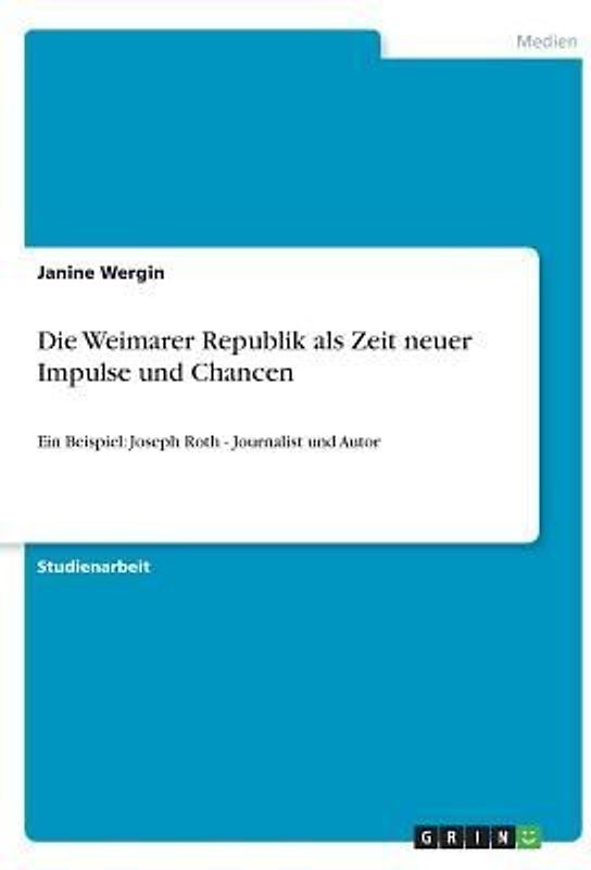 Die Weimarer Republik als Zeit neuer Impulse und Chancen