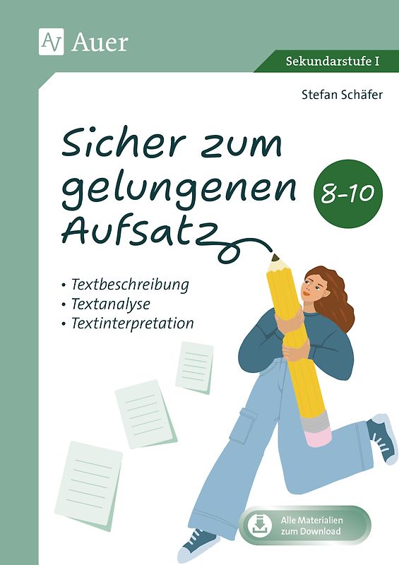 Sicher zum gelungenen Aufsatz 8-10