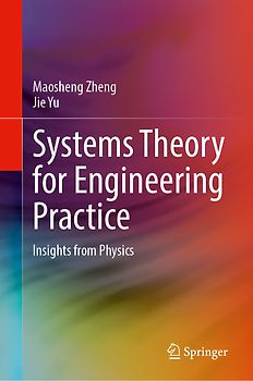 Systems Theory for Engineering Practice