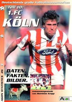 Deutschlands grosse Fussballmannschaften / 1. FC Köln