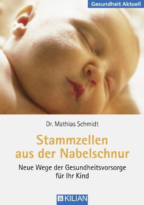 Stammzellen aus der Nabelschnur. Neue Wege der Gesundheitsvorsorge für ihr Kind