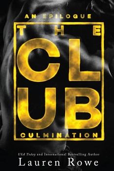 The Club: Culmination (The Club Trilogy, Band 4)