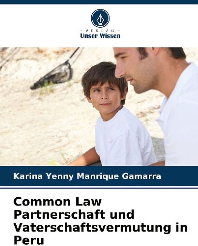 Common Law Partnerschaft und Vaterschaftsvermutung in Peru