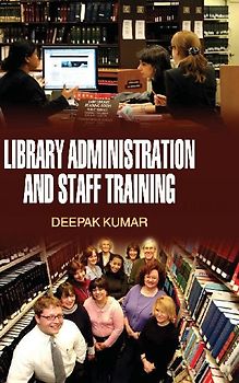 LIBRARY ADMINISTRATION AND STAFF TRAINING