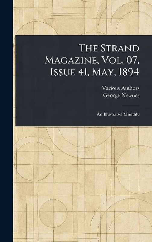 The Strand Magazine, Vol. 07, Issue 41, May, 1894