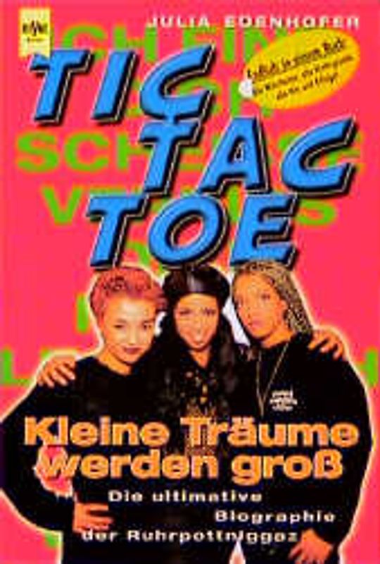 Tic Tac Toe - Kleine Träume werden gross. Die ultimative Biographie der Ruhrpottniggaz