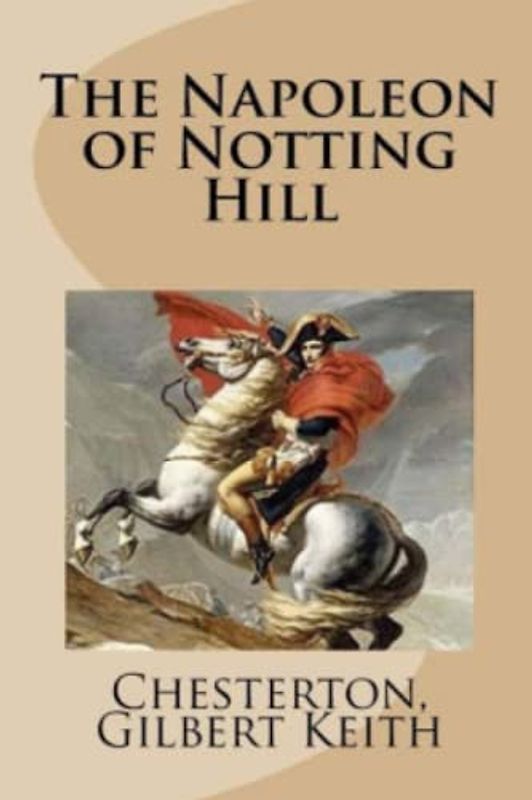 The Napoleon of Notting Hill (Annotated)