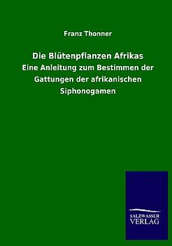 Die Blütenpflanzen Afrikas
