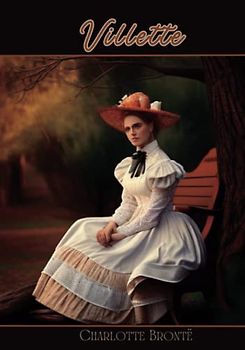 Villette: (Complete Annotated)