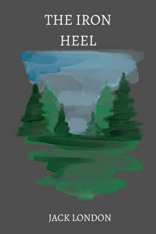 the iron heel by jack london