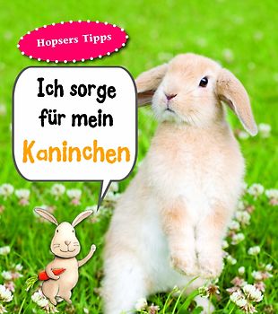 Ich sorge für mein Kaninchen